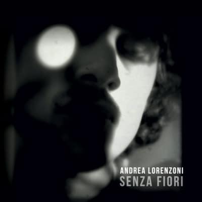 Andrea Lorenzoni - Senza Fiori (cd promo per la stampa)